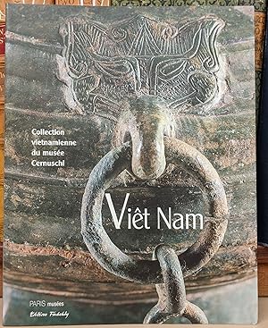Image du vendeur pour Viet Nam: Collection vietnamienne du musee Cernuschi mis en vente par Moe's Books