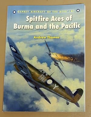 Osprey Aircraft of the Aces No.87: Spitfire Aces of Burma and the Pacific