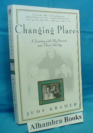 Imagen del vendedor de Changing Places : A Journey with My Parents into Their Old Age a la venta por Alhambra Books