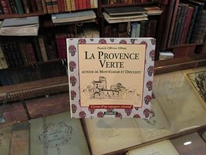 Seller image for La Provence verte autour de Montlimar et Dieulefit.Carnet d'un voyageur attentif. for sale by Librairie FAUGUET