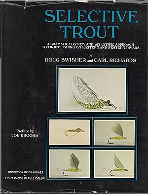 Imagen del vendedor de Selective Trout: A Dramatically New and Scientific Approach to Trout Fishing on Eastern and Western Rivers a la venta por Zoar Books & Gallery
