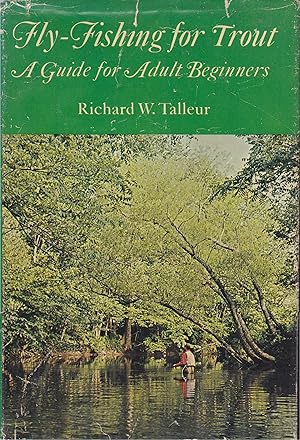 Seller image for Fly-Fishing for Trout: A Guide for Adult Beginners. for sale by Zoar Books & Gallery