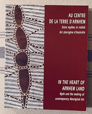 Image du vendeur pour Au centre de la terre d Arnhem entre mythes et ralit Art aborigne d Australie mis en vente par Lioudalivre