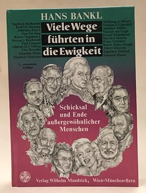 Bild des Verkufers fr Viele Wege fhrten in die Ewigkeit. Schicksal und Ende auergewhnlicher Menschen. Mit 58 Abbildungen. zum Verkauf von Der Buchfreund