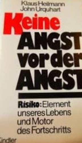 Seller image for Keine Angst vor der Angst. Risiko: Element unseres Lebens und Motor des Fortschritts. for sale by Der Buchfreund