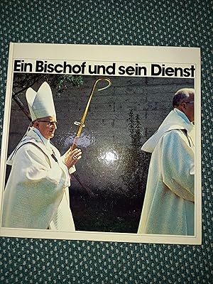 Seller image for Ein Bischof und sein Dienst: Bischof Johannes Vonderach von Chur zum 60. Geburtstag [am 6. Mai 1976] : gewidmet vom Domkapitel der Dio?zese Chur (German Edition) for sale by Urs Zihlmann