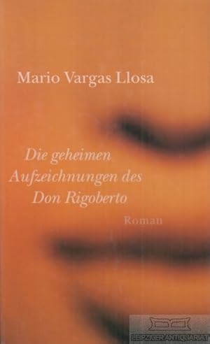 Seller image for Die geheimen Aufzeichnungen des Don Rigoberto Roman for sale by Leipziger Antiquariat