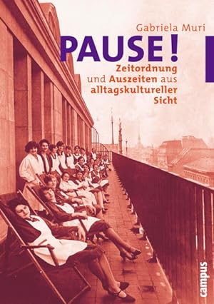 Seller image for Pause! Zeitordnung und Auszeiten aus alltagskultureller Sicht for sale by Bunt Buchhandlung GmbH