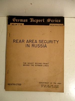Rear Area Security: Soviet Second Front Behind the German Lines. German Report Series. DA PAM 20-...