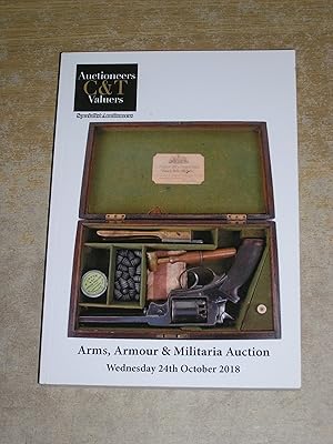 C & T Auctioneers and Valuers - Arms, Armour & Militaria Auction Wednesday 24th October 2018