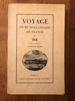 Bild des Verkufers fr Voyage d'une hollandaise en France en 1819, retrouv et publi par Maurice Garon zum Verkauf von Librairie des Possibles