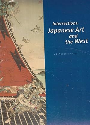 Image du vendeur pour Intersections: Japanese Art and the West, a Teacher's Guide mis en vente par Autumn Leaves