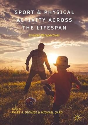 Seller image for Sport and Physical Activity across the Lifespan: Critical Perspectives [Paperback ] for sale by booksXpress