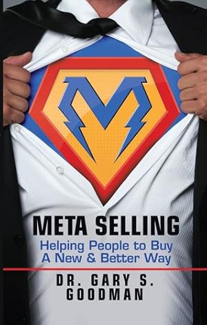 Seller image for Meta Selling: Helping People to Buy a New & Better Way by Goodman, Dr. Gary S. [Paperback ] for sale by booksXpress