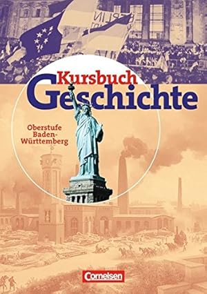 Bild des Verkufers fr Kursbuch Geschichte - Bisherige Ausgabe - Baden-Wrttemberg: Oberstufe - Vom Ende des 18. Jahrhunderts bis zur Gegenwart: Schlerbuch zum Verkauf von Gabis Bcherlager