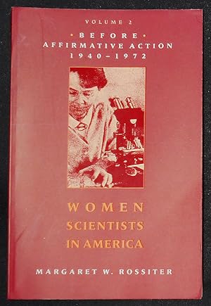 Immagine del venditore per Women Scientists in America vol. 2: Before Affirmative Action 1940-1972 venduto da Classic Books and Ephemera, IOBA