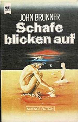 Schafe blicken auf. Science-fiction-Roman. Aus dem Englischen von Horst Pukallus. Originaltitel: ...