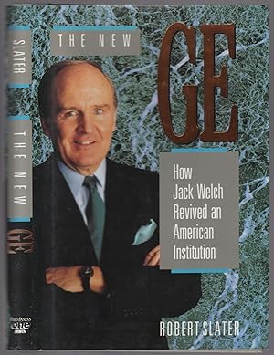 Seller image for The New GE: How Jack Welch Revived an American Institution for sale by Between the Covers-Rare Books, Inc. ABAA