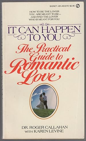 Seller image for It Can Happen to You: The Practical Guide to Romantic Love for sale by Between the Covers-Rare Books, Inc. ABAA