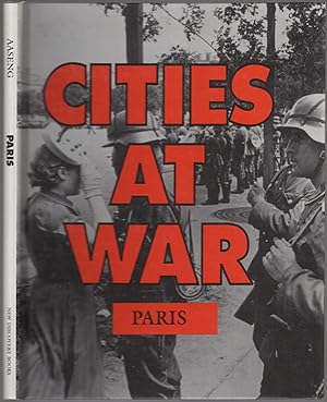 Bild des Verkufers fr Cities at War: Paris zum Verkauf von Between the Covers-Rare Books, Inc. ABAA