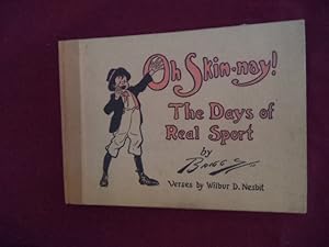 Seller image for Oh Skin-nay! The Days of Real Sport. for sale by BookMine