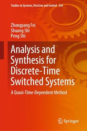 Seller image for Analysis and Synthesis for Discrete-Time Switched Systems : A Quasi-Time-Dependent Method for sale by AHA-BUCH GmbH