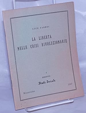 Imagen del vendedor de La Libert Nelle Crisi Rivoluzionarie a la venta por Bolerium Books Inc.