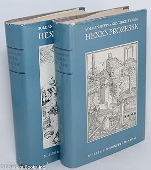 Seller image for Soldan-Heppe / Geschichte der Hexenprozesse; neu bearbeitet und herausgegeben von Max Bauer. Band I. Band II [pair, complete set] for sale by Bolerium Books Inc.