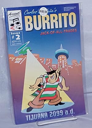 Immagine del venditore per Burrito: Jack-of-all-trades; issue #2: Tijuana 2099 a.d. Written in English / No foul words / No nudity venduto da Bolerium Books Inc.