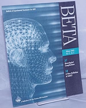Seller image for BETA: Bulletin of Experimental Treatments for AIDS; vol. 17, #2, Winter 2005: Neurological Complications for sale by Bolerium Books Inc.
