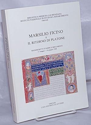 Immagine del venditore per Marsilio Ficino e il Ritorno di Platone. Mostra di Manoscritti tampe e Documenti 17 Maggio - 16 Giugno 1984 venduto da Bolerium Books Inc.
