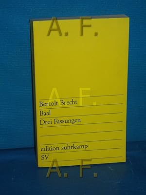 Imagen del vendedor de Baal : 3 Fassungen. Bertolt Brecht. Krit. ed. u. kommentiert von Dieter Schmidt / Edition Suhrkamp , 170 a la venta por Antiquarische Fundgrube e.U.