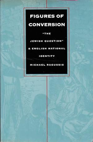 Immagine del venditore per Figures of Conversion: "The Jewish Question" and English National Identity venduto da Goulds Book Arcade, Sydney