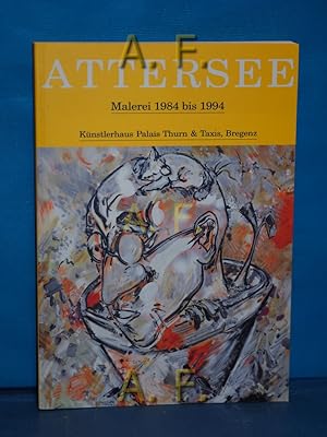 Bild des Verkufers fr Attersee : Malerei 1984 bis 1994. zum Verkauf von Antiquarische Fundgrube e.U.