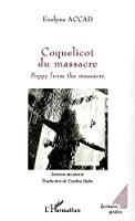 Seller image for Coquelicot Du Massacre. Poppy From The Massacre for sale by RECYCLIVRE
