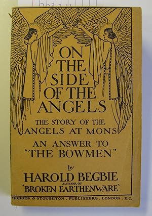 On the Side of the Angels | The Story of the Angels at Mons | An Answer to "The Bowmen"