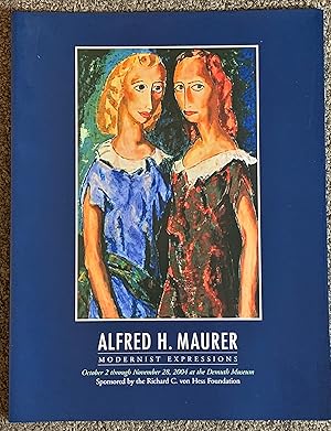 Seller image for Alfred H Maurer, Modernist Expressions [Exhibition Catalog] Oct. 2 - Nov 2,8 2004 At the Demuth Museum for sale by DogStar Books