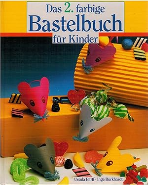 Bild des Verkufers fr Das 2. farbige Bastelbuch f?r Kinder zum Verkauf von Antiquariat Hans Wger