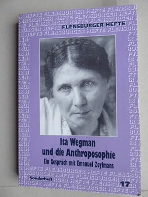 Bild des Verkufers fr Ita Wegman und die Anthroposophie. Ein Gesprch mit Emanuel Zeylmans. * Reihe: Flensburger Hefte, Sonderheft Nr. 17 - Winter 1996. zum Verkauf von Antiquariat Heinzelmnnchen