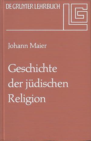 Geschichte der jüdischen Religion: Von der Zeit Alexander des Großen bis zur Aufklärung mit einem...