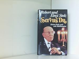 Seller image for Stolz Servus Du Robert Stolz und sein Jahrhundert, for sale by Book Broker