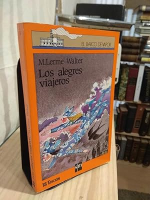 Image du vendeur pour Los alegres viajeros mis en vente par Libros Antuano