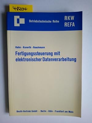 Fertigungssteuerung mit elektronischer Datenverarbeitung : Schrifttumskompendium Rainer Hahn Walt...