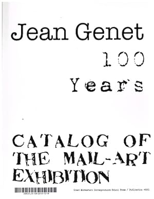 Image du vendeur pour Jean Genet. 100 Years. Catalog of the Mail-Art Exhibition. mis en vente par Antiquariat Bernd Preler