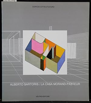 Bild des Verkufers fr Alberto Sartoris/ La Casa Morand-Pasteur (= Collana Edificio Citta e Futturo. Laboratorio Architettura Contemporanea). zum Verkauf von Antiquariat  Braun