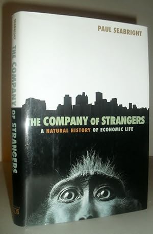 The Company of Strangers - A Natural History of Economic Life