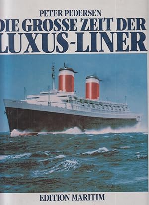 Die große Zeit der Luxus- Liner