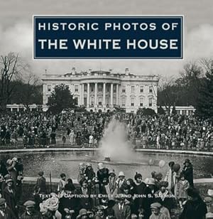 Bild des Verkufers fr Historic Photos of the White House zum Verkauf von buchversandmimpf2000