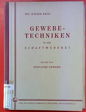 Seller image for Gewebe-Techniken in der Schaftweberei. ERSTER TEIL: Einfache Gewerbe. Zustzlich Beilage zu Gewebetechniken in der Schaftweberei (46 Seiten). for sale by biblion2