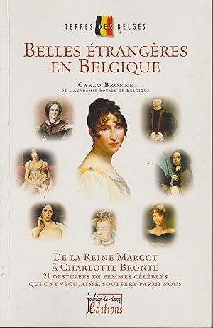 Immagine del venditore per Belles Etrangres en Belgique de la Reine Margot  Charlotte Bronte venduto da Librairie l'Aspidistra